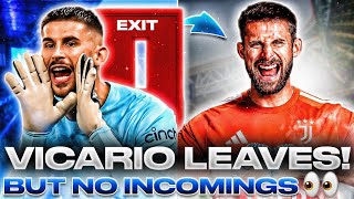 Vicario Leaves No NEW Incomings