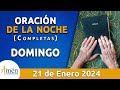 Oración De La Noche Hoy Domingo 21 Enero 2024 l Padre Carlos Yepes l Completas l Católica l Dios