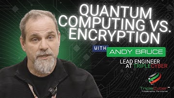 Quantum Computing vs Encryption: Should You Be Worried? | TripleCyber Tech Talk