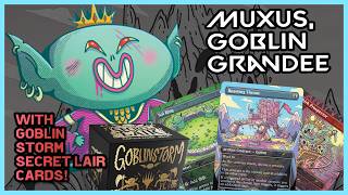Powerful Muxus, Goblin Grandee Commander Deck ft  @241wizard​