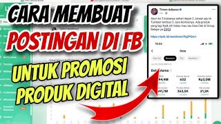 Cara Buat Postingan Di Fb Iklan Promosi Produk Digital