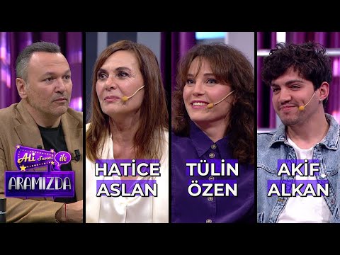 Ali ile Aramızda - Hatice Aslan & Tülin Özen & Akif Alkan | 16 Ocak 2024