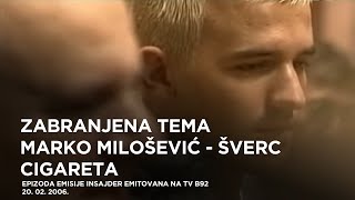 Šverc cigareta  Marko Milošević (Mreža)  Insajder