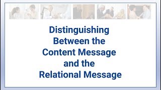 Distinguishing Between the Content Message and the Relational Message