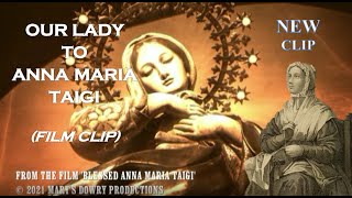 Our Lady&#39;s Message to Bl Anna Maria Taigi (Film Clip)