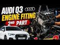 Audi Q3 Engine Rebuild: Fitting Ka 2nd Part | Manish Car Technology