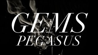 GEMS - Pegasus (Official Video)