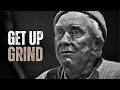 GET UP, GRIND - Motivational Speech