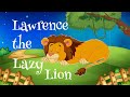 Lawrence the Lazy Lion | Kay Hastings | Alphabet Storytime Read Aloud
