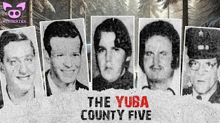 The Baffling Case of the Yuba County Five