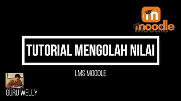 Tutorial Unduh File Excel Olah Nilai di LMS Moodle