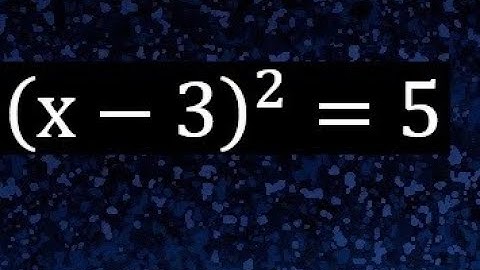 (x-3)^2=5 . Ecuacion cuadratica con parentesis igual a un numero , segundo grado