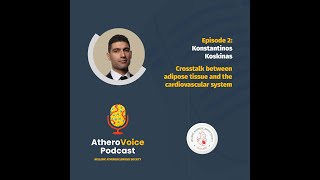 E02: Adipose Tissue and Cardiovascular Disease - Konstantinos C. Koskinas