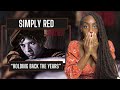 First Time Listening to Simply Red's 'Holding Back The Years' | React & Reacts 🔥
