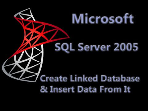 SQL Server 2005 Lesson 3 - Create Linked Database and Insert Data From It