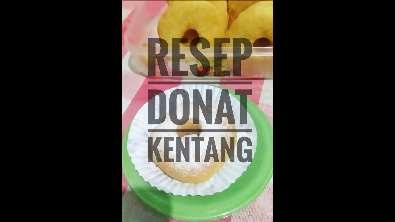 Resep Donat Kentang Empuk Takaran Sendok Youtube