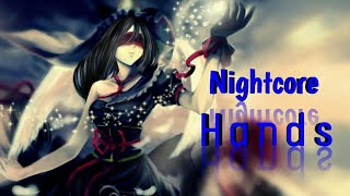 Nightcore - Hands