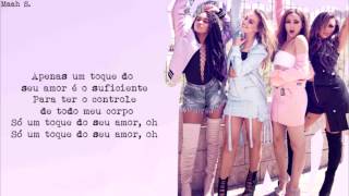 Little Mix - Touch (Tradução)