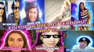 EDITOR BERKELAS VERSI TERBARU BIKIN NGAKAK VIRAL LUCU 😂😂