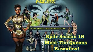 Oh God Their Back!! Rupaul's Drag Race Season 16 Meet The Queens Rawview