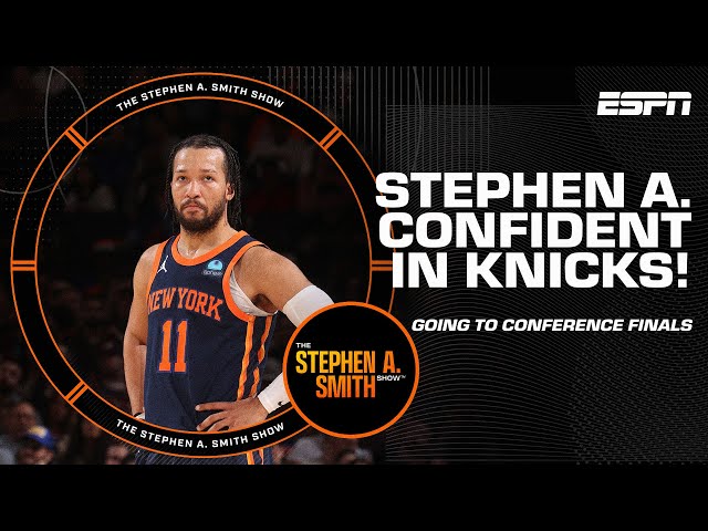 Stephen A. CONFIDENT his Knicks are going to the Conference Finals 👀 | The Stephen A. Smith Show
