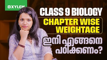 Class 9 Christmas Exam : Biology | CHAPTER WISE WEIGHTAGE ഇനി എങ്ങനെ പഠിക്കണം ? | Xylem Class 9