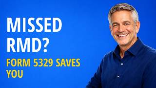 Form 5329 (2026): How To Waive a Missed RMD Penalty (25% → 0%)