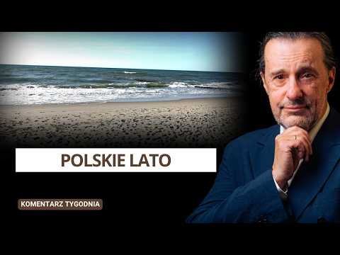 Polish Summer - Weekly Commentary
