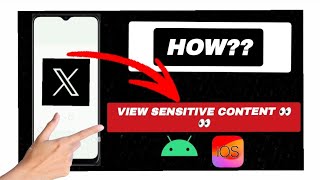 How To See Sensitive Content On X (Formerly Twitter) - Full Guide