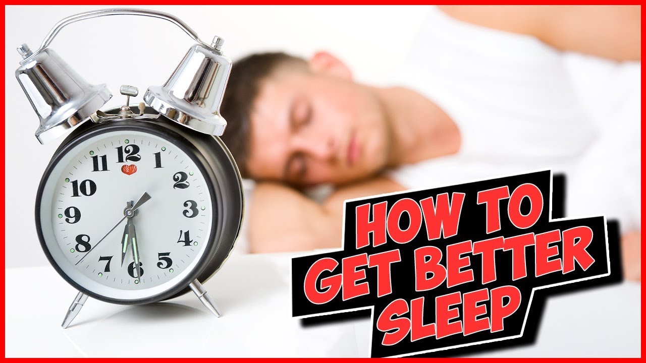 How to Get Better Sleep - YouTube