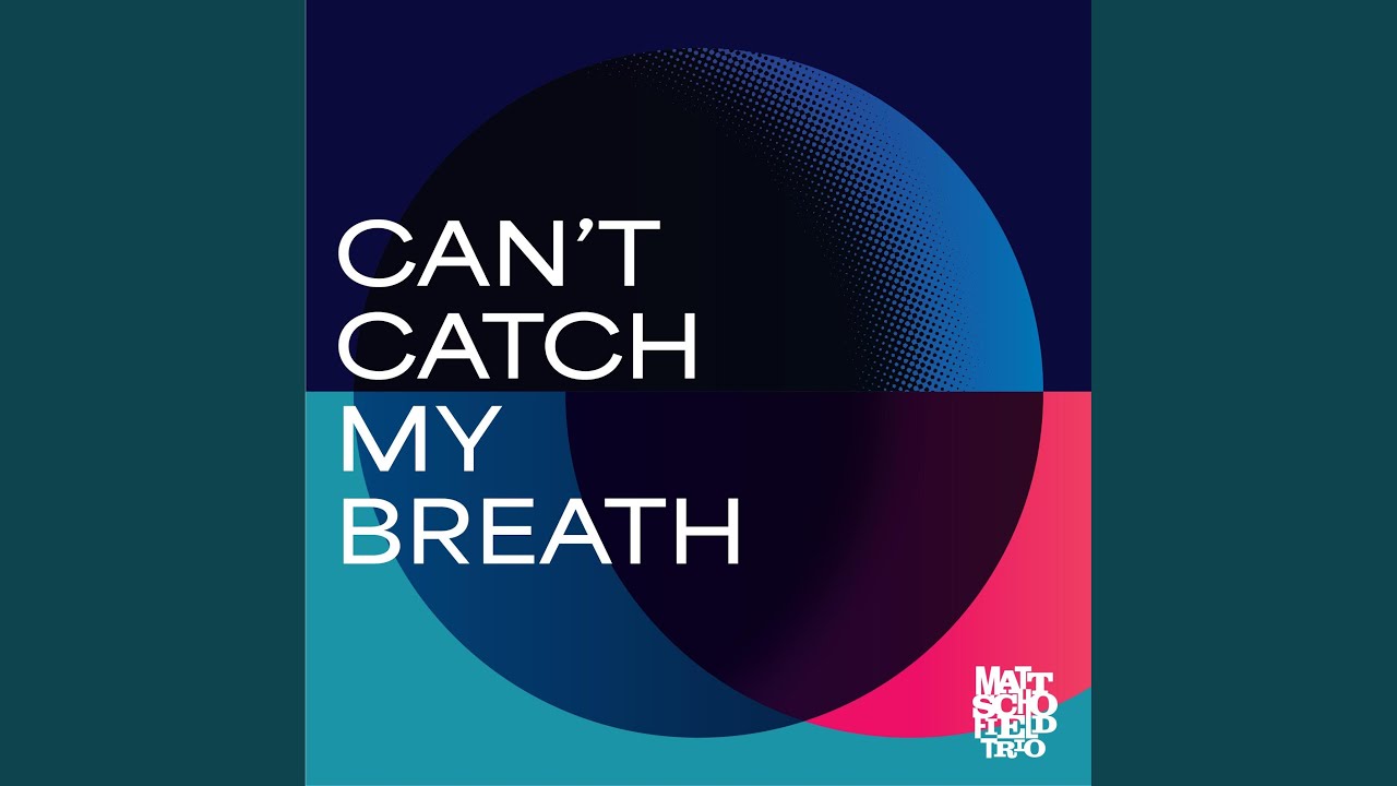 Can't Catch My Breath - YouTube