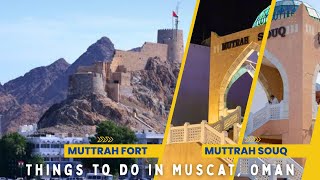 MUTTRAH FORT AND MUTRAH SOUQ TOUR | THINGS TO DO IN MUSCAT OMAN