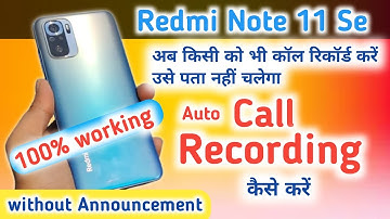 Redmi Note 11 se Call Recording Setting, How to Call Record in Redmi Note 11 se, call recording