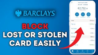 How to Block a Lost or Stolen Card in Barclays App 2025?