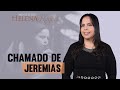 Pastora Helena Raquel - Chamado de Jeremias | Edificarei a Minha Igreja Caçapava