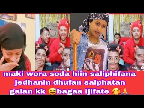 Maki Wori Sodaa Hin Salphifna Jedhan Dhufani Salphifte Sena Hojate Jawarn Farsa Jeten Bagaa Ijfate