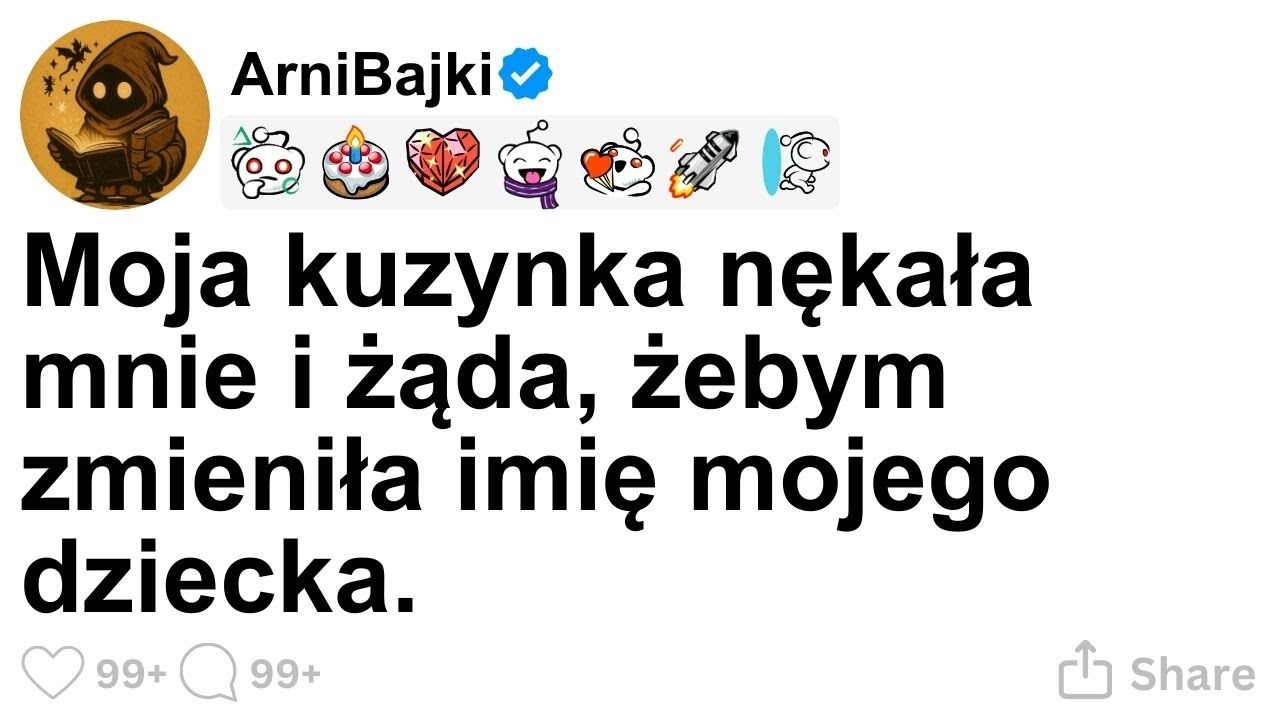 [CALA HISTORIA] Moja kuzynka nękała mnie i żąda, żebym zmieniła imię mojego dziecka.