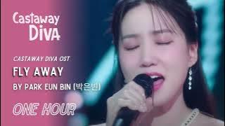 Fly Away By Park Eunbin | CASTAWAY DIVA OST  | One Hour Loop | Grugroove🎶