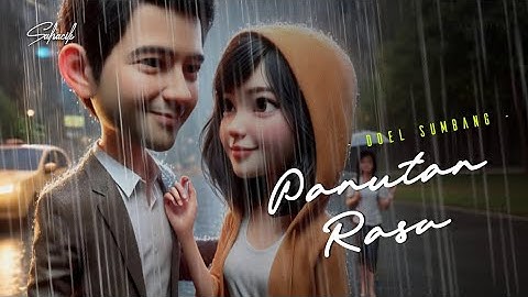 PANUTAN RASA - DOEL SUMBANG (LIRIK LAGU SUNDA)
