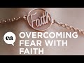 Overcoming Fear with Faith | Joyce Meyer