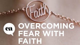 Overcoming Fear with Faith | Joyce Meyer