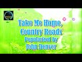 Take me home country roads by john denver karaoke