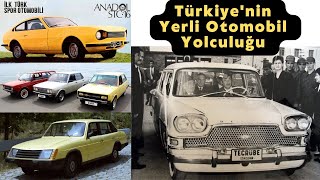 Anlatılmayanlar ve İlginç Tespitlerle Türkiye'nin Yerli Otomobil Yolculuğu