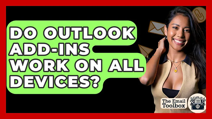 Do Outlook Add-Ins Work On All Devices? - TheEmailToolbox.com