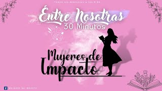 30 Minutos Entre Nosotras