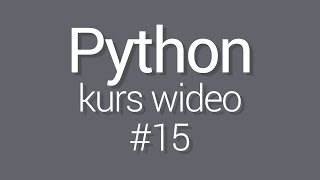 Kurs Python 3 - lekcja 15 - Zakres zmiennych w Python