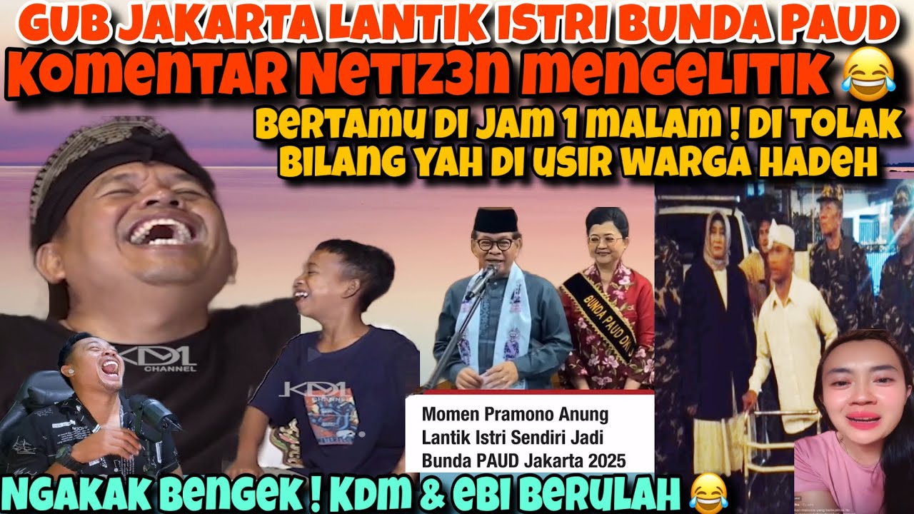 GUB JAKARTA DI KRITIKE NETIZ3N GEGARA LANTIK ISTRI BUNDA PAUD-KDM & EGI BERULAH BIKIN NGAKAK BENGEK
