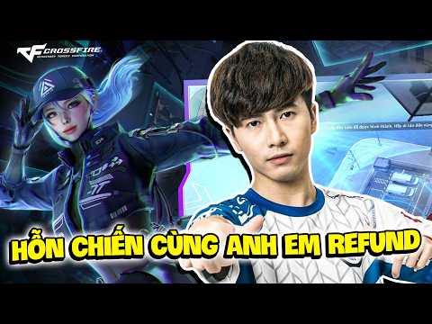 (Ao làng Đột Kích) Chế Độ Hỗn Chiến Cùng Anh Em Refund