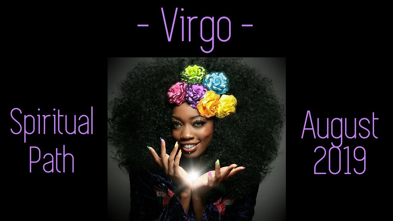 Virgo ~ Spiritual companions & the new you! ~ Spiritual Path August 2019