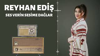 REYHAN EDİŞ - SES VERİN SESİME DAĞLAR (Canlı Performans) Resimi